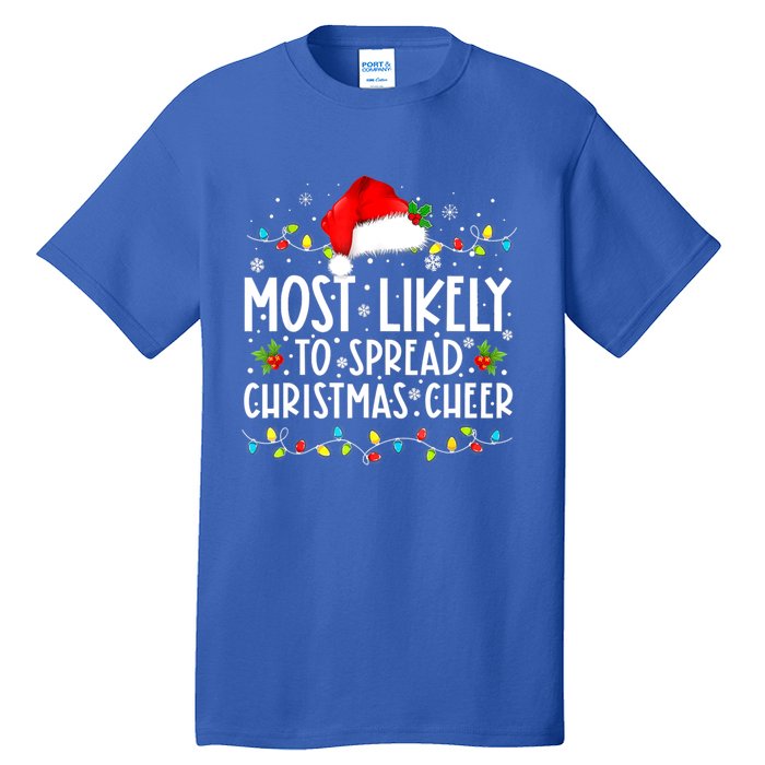 Most Likely To Spread Christmas Cheer Santa Hat Xmas Lights Gift Tall T-Shirt