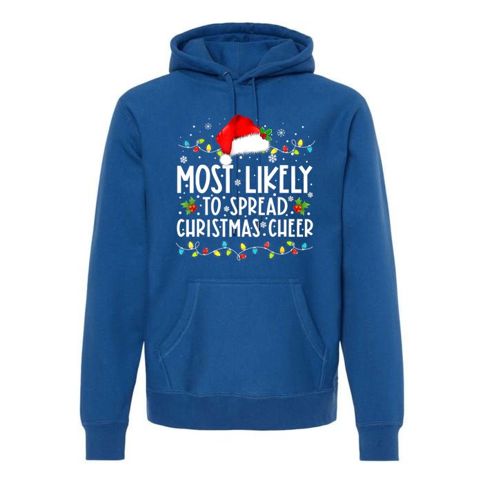 Most Likely To Spread Christmas Cheer Santa Hat Xmas Lights Gift Premium Hoodie