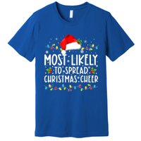 Most Likely To Spread Christmas Cheer Santa Hat Xmas Lights Gift Premium T-Shirt