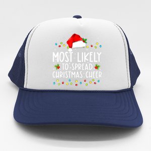 Most Likely To Spread Christmas Cheer Santa Hat Xmas Lights Gift Trucker Hat