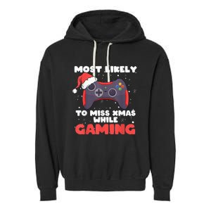 Most Likely To Miss Christmas While Gaming, Xmas Family Garment-Dyed Fleece Hoodie