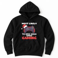 Most Likely To Miss Christmas While Gaming, Xmas Family Hoodie