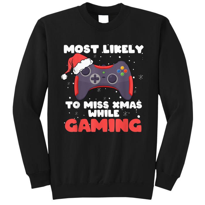 Most Likely To Miss Christmas While Gaming, Xmas Family Sweatshirt