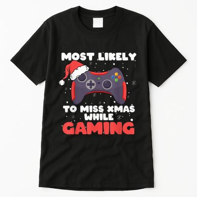 Most Likely To Miss Christmas While Gaming, Xmas Family Tall T-Shirt