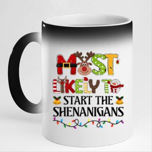 Most Likely To Start The Shenanigans Christmas Family Xmas 11oz Black Color Changing Mug