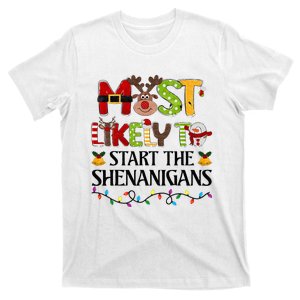 Most Likely To Start The Shenanigans Christmas Family Xmas T-Shirt