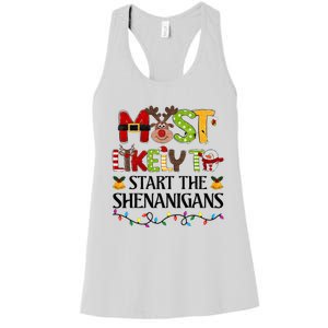 Most Likely To Start The Shenanigans Christmas Family Xmas Women's Racerback Tank