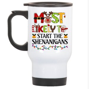 Most Likely To Start The Shenanigans Christmas Family Xmas Stainless Steel Travel Mug