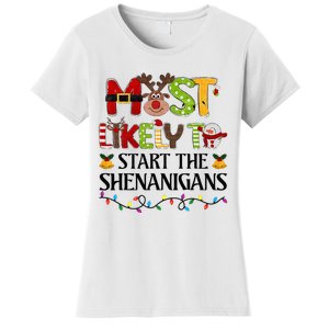 Most Likely To Start The Shenanigans Christmas Family Xmas Women's T-Shirt