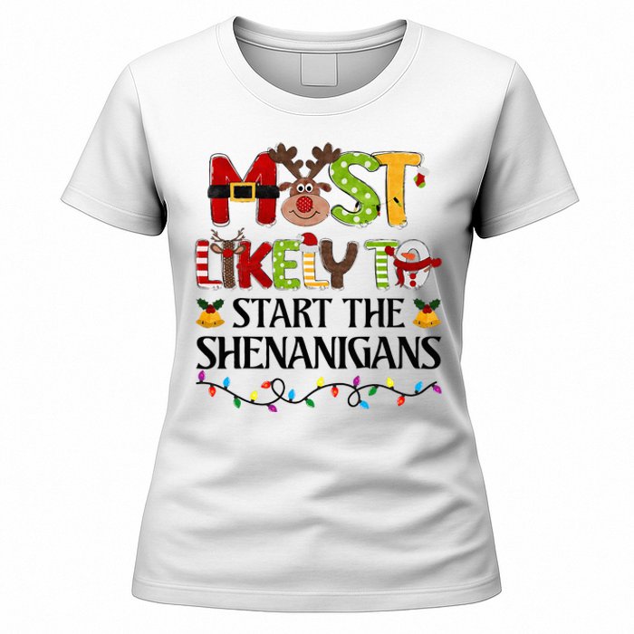 Most Likely To Start The Shenanigans Christmas Family Xmas Women's T-Shirt