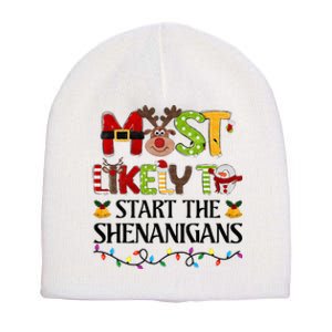 Most Likely To Start The Shenanigans Christmas Family Xmas Short Acrylic Beanie