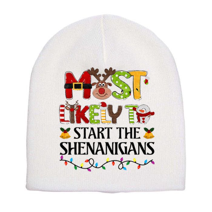 Most Likely To Start The Shenanigans Christmas Family Xmas Short Acrylic Beanie