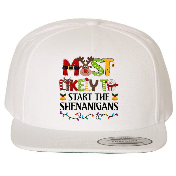 Most Likely To Start The Shenanigans Christmas Family Xmas Wool Snapback Cap