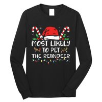 Most Likely To Pet The Reindeer Funny Christmas Long Sleeve Shirt