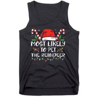 Most Likely To Pet The Reindeer Funny Christmas Tank Top