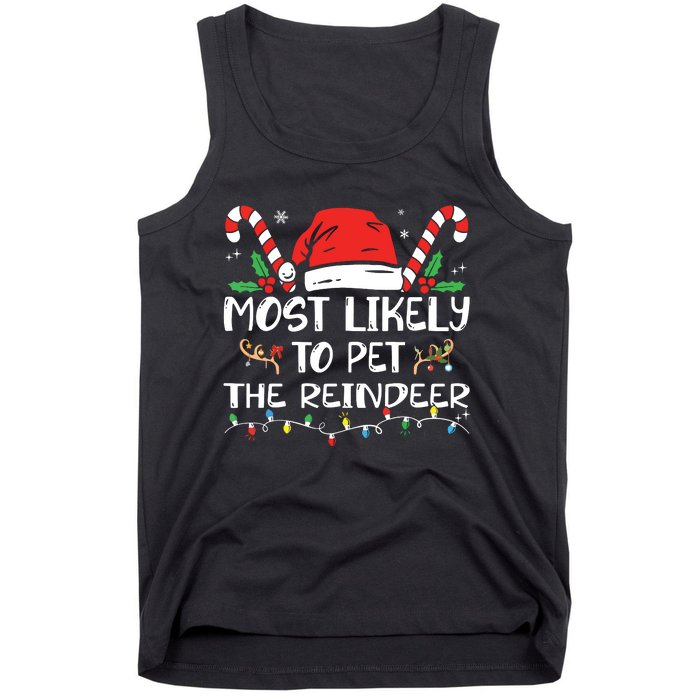 Most Likely To Pet The Reindeer Funny Christmas Tank Top