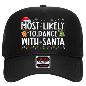 Most Likely To Dance With Santa Family Xmas Holiday High Crown Mesh Back Trucker Hat