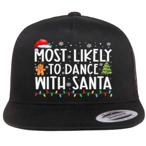 Most Likely To Dance With Santa Family Xmas Holiday Flat Bill Trucker Hat