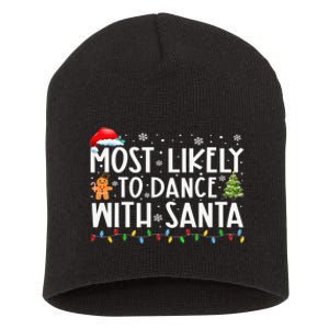 Most Likely To Dance With Santa Family Xmas Holiday Short Acrylic Beanie