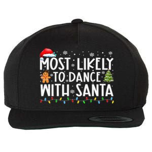 Most Likely To Dance With Santa Family Xmas Holiday Wool Snapback Cap