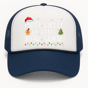 Most Likely To Dance With Santa Family Xmas Holiday Trucker Hat