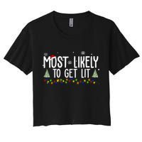 Most Likely To Get Lit Funny Christmas Women's Crop Top Tee