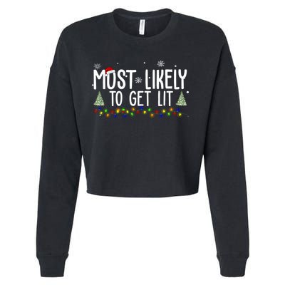 Most Likely To Get Lit Funny Christmas Cropped Pullover Crew