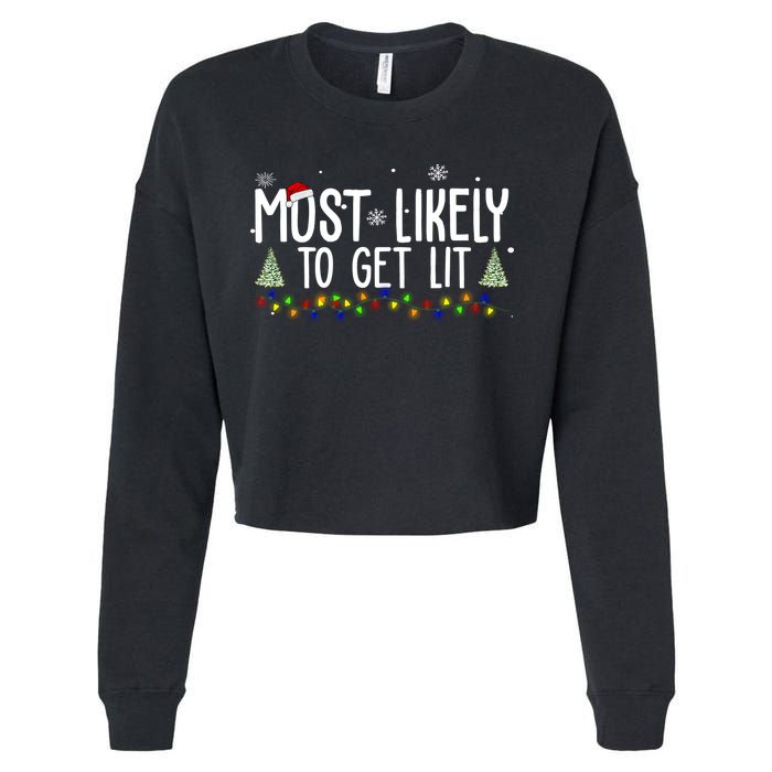 Most Likely To Get Lit Funny Christmas Cropped Pullover Crew