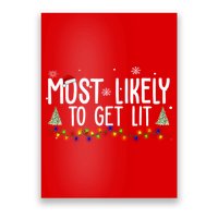 Most Likely To Get Lit Funny Christmas Poster