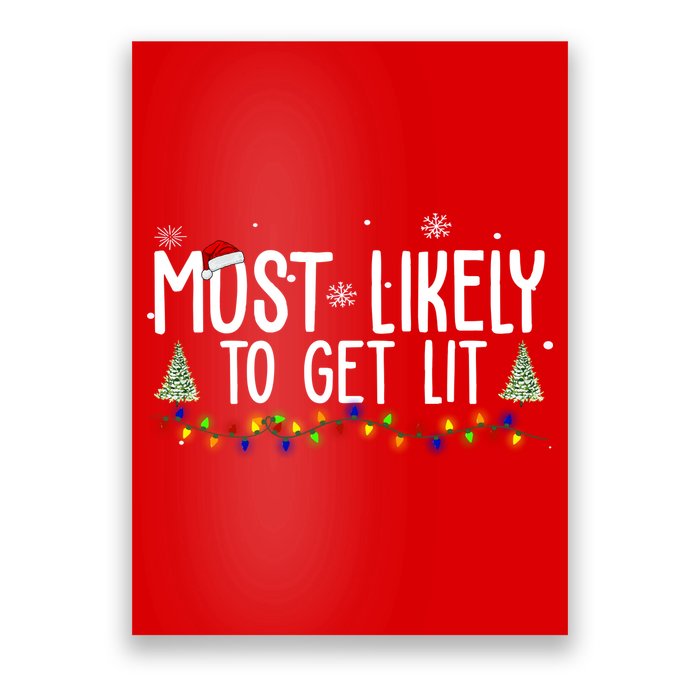 Most Likely To Get Lit Funny Christmas Poster