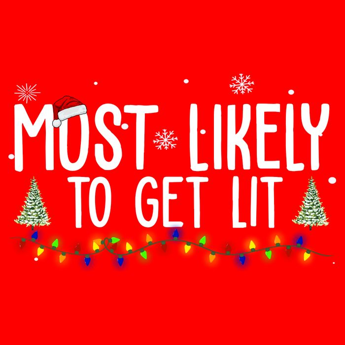 Most Likely To Get Lit Funny Christmas Poster