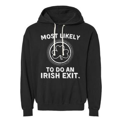 Most Likely To Do An Irish Exit Funny St Patricks Day Garment-Dyed Fleece Hoodie