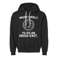 Most Likely To Do An Irish Exit Funny St Patricks Day Garment-Dyed Fleece Hoodie