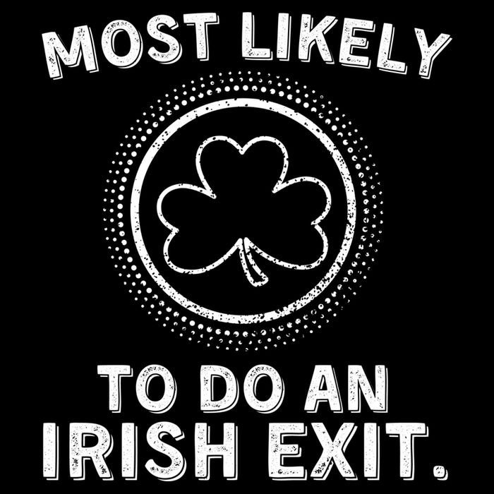 Most Likely To Do An Irish Exit Funny St Patricks Day Drawstring Bag