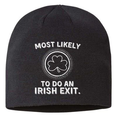 Most Likely To Do An Irish Exit Funny St Patricks Day Sustainable Beanie