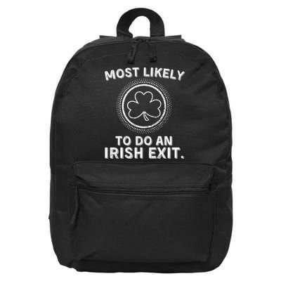 Most Likely To Do An Irish Exit Funny St Patricks Day 16 in Basic Backpack