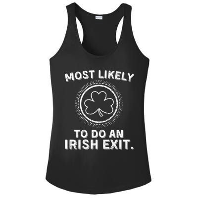 Most Likely To Do An Irish Exit Funny St Patricks Day Ladies PosiCharge Competitor Racerback Tank