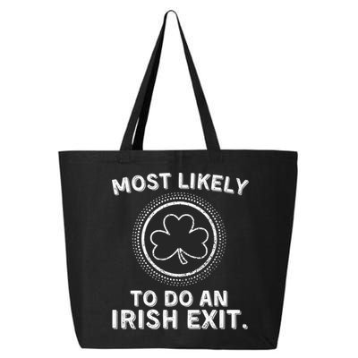 Most Likely To Do An Irish Exit Funny St Patricks Day 25L Jumbo Tote