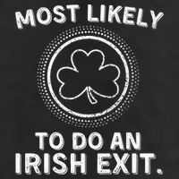 Most Likely To Do An Irish Exit Funny St Patricks Day 25L Jumbo Tote