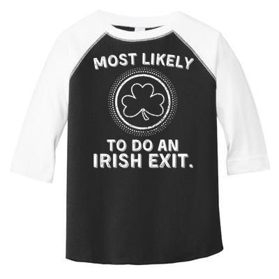 Most Likely To Do An Irish Exit Funny St Patricks Day Toddler Fine Jersey T-Shirt