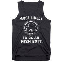 Most Likely To Do An Irish Exit Funny St Patricks Day Tank Top