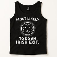 Most Likely To Do An Irish Exit Funny St Patricks Day Tank Top
