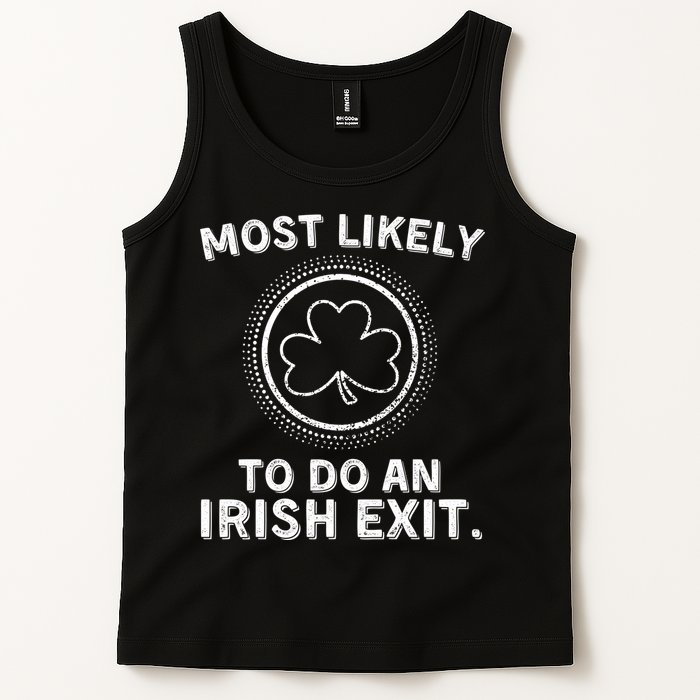 Most Likely To Do An Irish Exit Funny St Patricks Day Tank Top