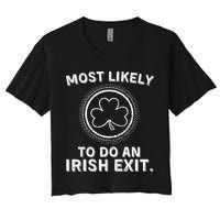 Most Likely To Do An Irish Exit Funny St Patricks Day Crop Top