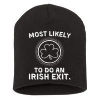 Most Likely To Do An Irish Exit Funny St Patricks Day Short Acrylic Beanie