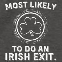 Most Likely To Do An Irish Exit Funny St Patricks Day Vector Backpack