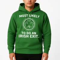 Most Likely To Do An Irish Exit Funny St Patricks Day Hoodie