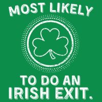 Most Likely To Do An Irish Exit Funny St Patricks Day Magnet