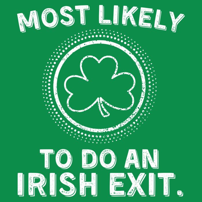 Most Likely To Do An Irish Exit Funny St Patricks Day Magnet