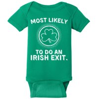 Most Likely To Do An Irish Exit Funny St Patricks Day Baby Bodysuit